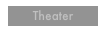 Theater